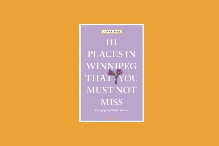 111 Places In Winnipeg That You Must Not Miss Book Release and Launch